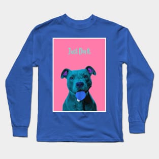 Just Dog It Blue Long Sleeve T-Shirt